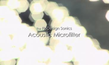 The FloDesign Sonics Acoustic Microfilter